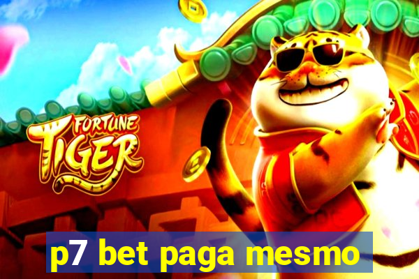 p7 bet paga mesmo